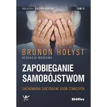 Zapobieganie samob�jstwom. Tom 2. Zachowania suicydalne os�b starszych
