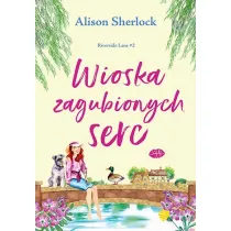 Wioska zagubionych serc. Riverside Lane. Tom 2