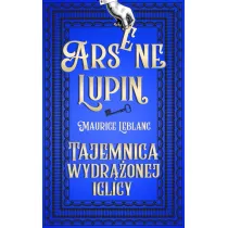 Arsene Lupin. Tajemnica wydr��onej iglicy