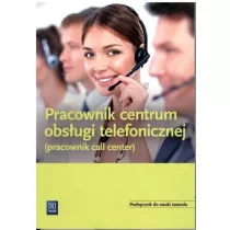 Pracownik obsugi telefonicznej (pracownik call center)