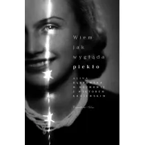 Wiem, jak wygl�da piek�o. Alina D�browska w rozmowie z Wiktorem Krajewskim