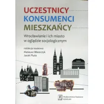 Uczestnicy. Konsumenci. Mieszka�cy