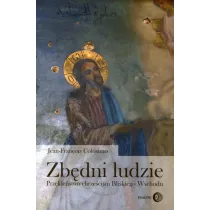 Zb�dni ludzie. Przekle�stwo chrze�cijan Bliskiego Wschodu