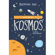 Jak to dziaa? Kosmos