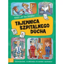 Tajemnica szpitalnego ducha. Trzy T na tropie