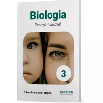 Biologia 3. Zeszyt wicze. Szkoa branowa I stopnia