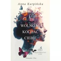 Nie wolno mi kocha Ciebie /Przewrotny los Tom 1