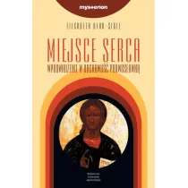 Miejsce serca. Wprowadzenie w duchowo�� prawos�awn�