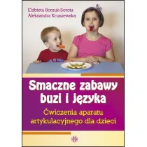 Smaczne zabawy buzi i j�zyka. �wiczenia aparatu artykulacyjnego dla dzieci