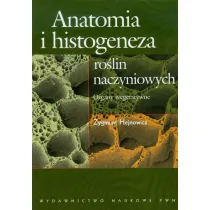 Anatomia i histogeneza ro�lin naczyniowych. Organy wegetatywne