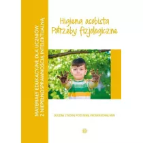 Higiena osobista. Potrzeby fizjologiczne. Materiay edukacyjne dla uczniw z niepenosprawnoci intelektualn