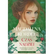 Czas nadziei. Wilczy Dwr. Tom 3. Wielkie Litery