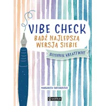 Vibe Check. B�d� najlepsz� wersj� siebie