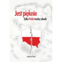 Jest pi�knie, tylko Polski troch� szkoda