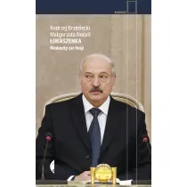 �ukaszenka. Niedosz�y car Rosji