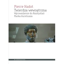 Twierdza wewn�trzna. Wprowadzenie do rozmy�la� Marka Aureliusza
