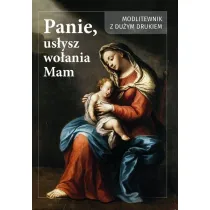 Panie us�ysz wo�anie mam