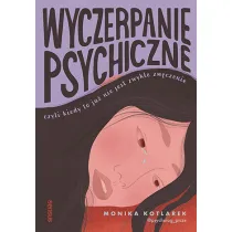 Wyczerpanie psychiczne, czyli kiedy to ju� nie jest zwyk�e zm�czenie