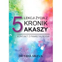 5 lekcji ycia z Kronik Akaszy