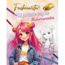 Fashionista. W �wiecie szyku. Kolorowanka