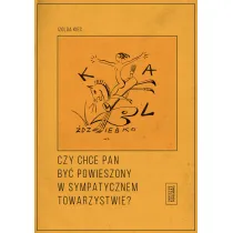 Czy chce pan by� powieszony w sympatycznym towarzystwie?