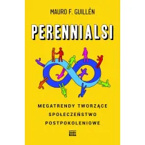 Perennialsi. Megatrendy tworz�ce spo�ecze�stwo postpokoleniowe