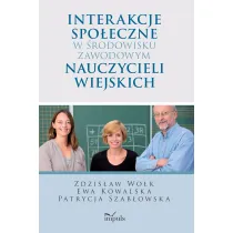 Interakcje spo�eczne w �rodowisku zawodowym nauczycieli wiejskich