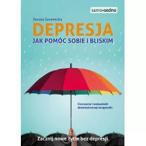 Depresja. Jak pomc sobie i bliskim