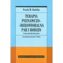 Terapia poznawczo-behawioralna par i rodzin. Podr�cznik dla klinicyst�w