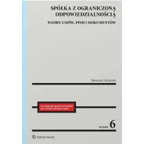 Sp�ka z ograniczon� odpowiedzialno�ci�. Wzory um�w, pism i dokument�w
