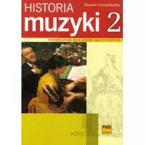 Historia muzyki 2. Podr�cznik dla szk� muzycznych. Barok, Klasycyzm, Romantyzm