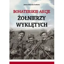 Bohaterskie akcje ��nierzy Wykl�tych