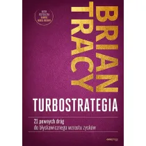 TurboStrategia. 21 pewnych dr�g do b�yskawicznego wzrostu zysk�w