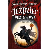 Je�dziec bez g�owy i inne opowiadania