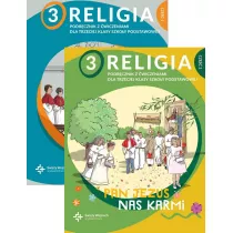 Pakiet: Religia 3. Pan Jezus nas karmi. Podrcznik z wiczeniami dla trzeciej klasy szkoy podstawowej. Czci 1-2