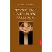 Wyzwolenie i uzdrowienie przez post