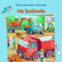 Na budowie. Poznaj nowe sowa i u puzzle Olesiejuk Sp. z o.o.