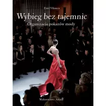 Wybieg bez tajemnic. Organizacja pokaz�w mody