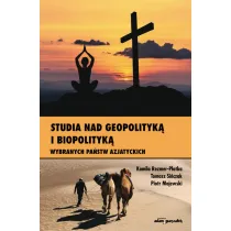 Studia nad geopolityk� i biopolityk� wybranych pa�stw azjatyckich