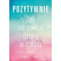 Pozytywnie. Jak nie szuka dziury w caym