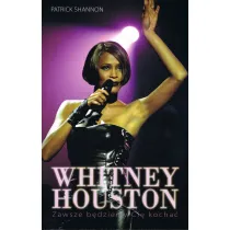 Whitney Houston. Zawszr b�dziemy Ci� kocha�