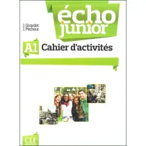 Echo Junior A1. Cahier d'activites. �wiczenia