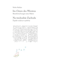 Im Osten des Westens. Reisebetrachtungen eines Malers /Na wschodzie Zachodu. Zapiski malarza w podr�y