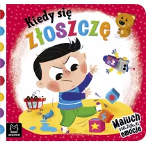 Kiedy si zloszcz. Maluch nazywa emocje