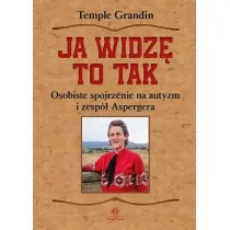 Ja widz� to tak Osobiste spojrzenie na autyzm i zesp� Aspergera