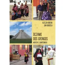 Oczami dos gringos Meksyk Gwatemala i Belize