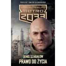 Uniwersum Metro 2033 Prawo do �ycia