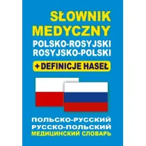 S�ownik medyczny polsko-rosyjski rosyjsko-polski + definicje hase�