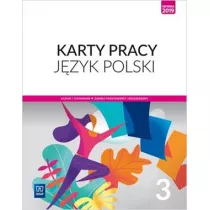 Jzyk polski. Karty pracy. Klasa 3. Zakres podstawowy i rozszerzony. Liceum i technikum