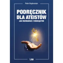 Przewodnik dla ateist�w. Jak rozmawia� z wierz�cymi